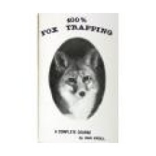 '100% Fox Trapping - A Complete Course' - publication by Dan Kroll '100% Fox Trapping - A Complete Course' - publication by Dan Kroll