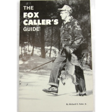 'The Fox Caller's Guide' - publication by Richard E. Faler Jr. 'The Fox Caller's Guide' - publication by Richard E. Faler Jr.