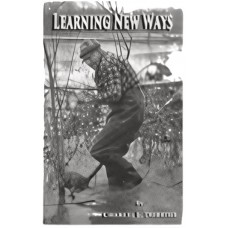 'Learning New Ways' - Publication by Charles L Dobbins 'Learning New Ways' - Publication by Charles L Dobbins